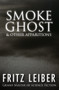 Smoke Ghost (& Other Apparitions) by Fritz Leiber, 9781497642195