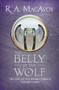 The Belly of the Wolf by R. A. MacAvoy, R. A. MacAvoy, 9781497642218
