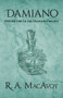 Damiano by R. A. MacAvoy, R. A. MacAvoy, 9781497642232