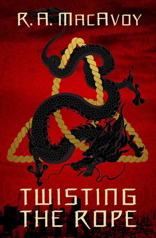 Twisting the Rope by R. A. MacAvoy, 9781497642317