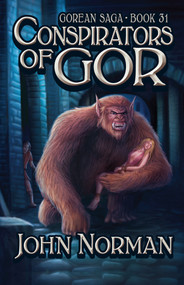 Conspirators of Gor by John Norman, John Norman, 9781497643567