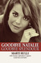 Goodbye Natalie, Goodbye Splendour by Marti Rulli, Dennis Davern, Marti Rulli, Dennis Davern, 9781497644601