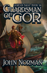 Guardsman of Gor by John Norman, 9781497644625