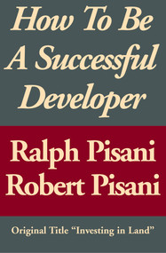 How to Be a Successful Developer by Ralph Pisani, Ralph Pisani, Robert Pisani, Robert Pisani, 9781497644786