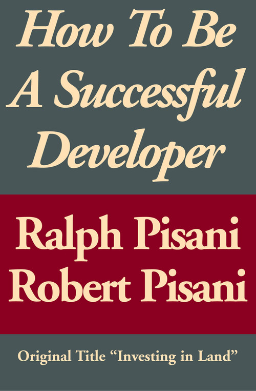 How to Be a Successful Developer by Ralph Pisani, Ralph Pisani, Robert Pisani, Robert Pisani, 9781497644786