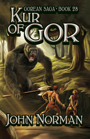 Kur of Gor by John Norman, John Norman, 9781497644885