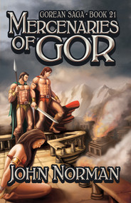 Mercenaries of Gor by John Norman, 9781497644960