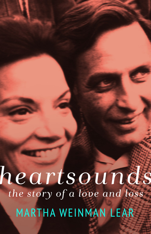 Heartsounds (The Story of a Love and Loss) by Martha Weinman Lear, 9781497648418