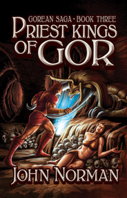 Priest-Kings of Gor by John Norman, 9781497648555