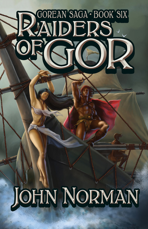 Raiders of Gor by John Norman, 9781497648579
