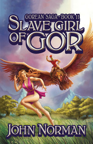Slave Girl of Gor by John Norman, 9781497648678