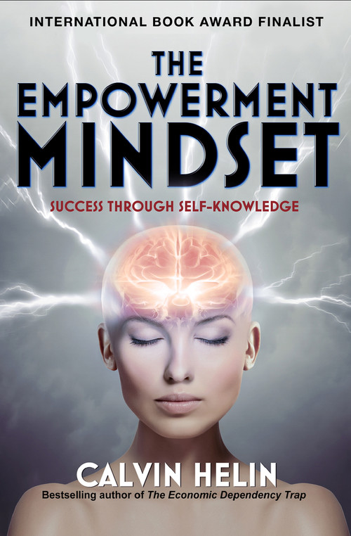 The Empowerment Mindset (Success Through Self-Knowledge) by Calvin Helin, 9781497660953