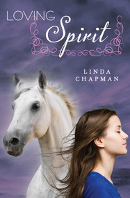 Loving Spirit by Linda Chapman, 9781497664579