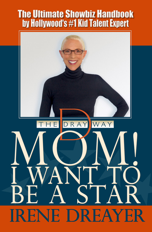 Mom! I Want to Be a Star by Irene Dreayer, 9781497669901