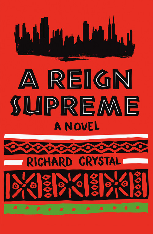 A Reign Supreme (A Novel) by Richard Crystal, 9781497669932