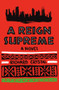 A Reign Supreme (A Novel) by Richard Crystal, 9781497669932