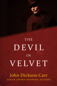 The Devil in Velvet by John Dickson Carr, 9781497670808