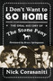 I Don't Want to Go Home (The Oral History of the Stone Pony) by Nick Corasaniti, 9780062950789