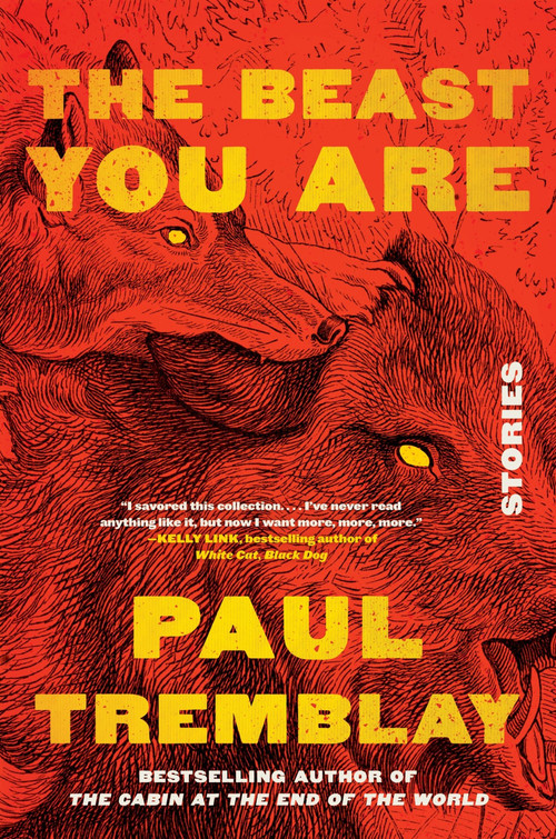 The Beast You Are (Stories) - 9780063069978 by Paul Tremblay, 9780063069978