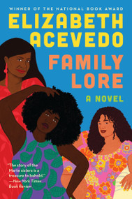 Family Lore (A Novel) by Elizabeth Acevedo, 9780063207271