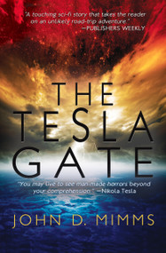 The Tesla Gate by John D. Mimms, 9781624671777