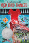Red Bird Danced by Dawn Quigley, 9780063223622