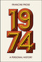 1974 (A Personal History) by Francine Prose, 9780063314092