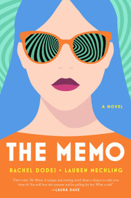 The Memo (A Novel) by Rachel Dodes, Lauren Mechling, 9780063319356