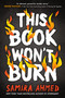 This Book Won't Burn by Samira Ahmed, 9780316547840