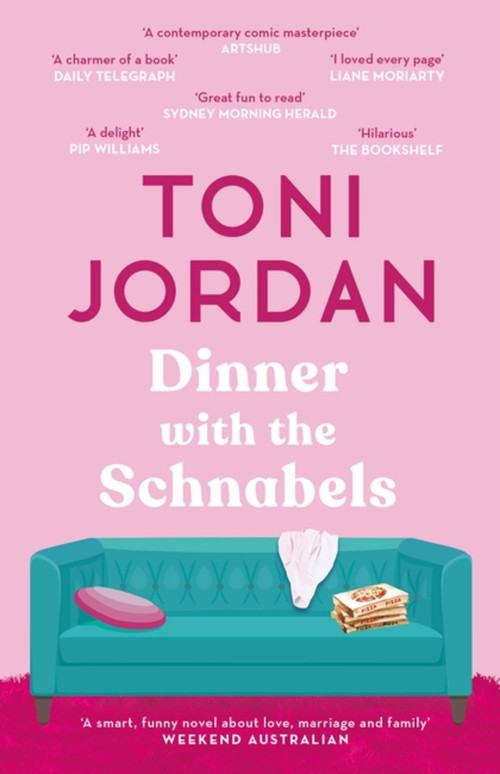 Dinner with the Schnabels by Toni Jordan, 9780733649462