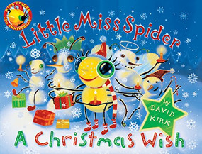 Little Miss Spider:  A Christmas Wish by David Kirk, 9780935112405