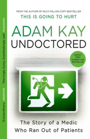 Undoctored by Adam Kay, 9781398700390