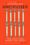 Uncivilised (Ten Lies that Made the West) by Subhadra Das, 9781399704359