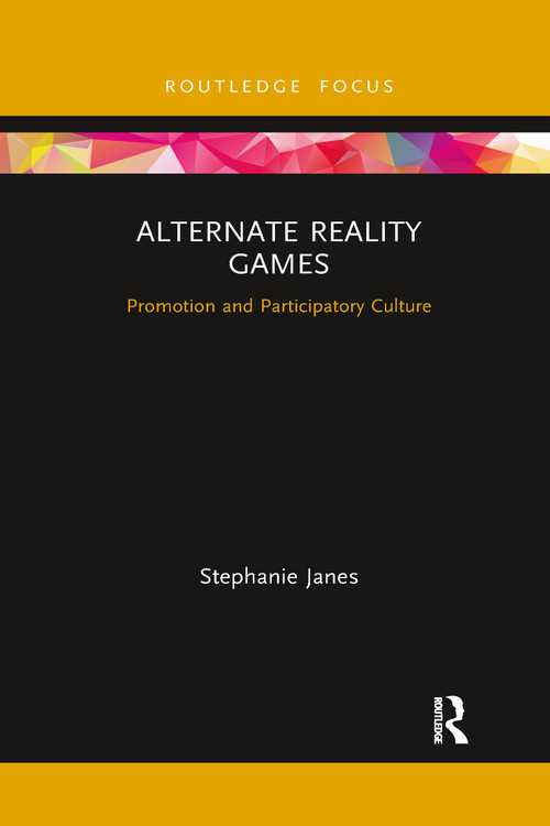 Alternate Reality Games (Promotion and Participatory Culture) - 9781032338125 by Stephanie Janes, 9781032338125