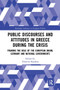 Public Discourses and Attitudes in Greece during the Crisis (Framing the Role of the European Union, Germany and National Governments) - 9781032475035 by Dimitris Katsikas, 9781032475035