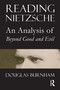 Reading Nietzsche (An Analysis of "Beyond Good and Evil") - 9781844650750 by Douglas Burnham, 9781844650750