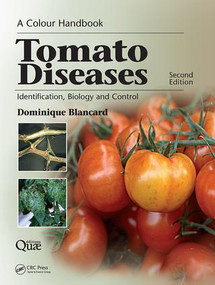 Tomato Diseases (Identification, Biology and Control: A Colour Handbook, Second Edition) by Dominique Blancard, 9781138034259