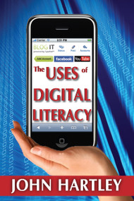 The Uses of Digital Literacy - 9781412814294 by John Hartley, 9781412814294