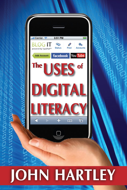The Uses of Digital Literacy - 9781412814294 by John Hartley, 9781412814294