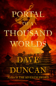 Portal of a Thousand Worlds by Dave Duncan, 9781504038751