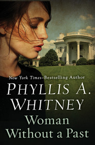 Woman Without a Past by Phyllis A. Whitney, 9781504046008