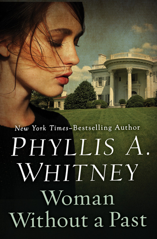 Woman Without a Past by Phyllis A. Whitney, 9781504046008