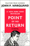 Point of No Return (A Novel) by John P. Marquand, 9781504046817