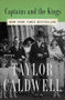 Captains and the Kings (A Novel) by Taylor Caldwell, 9781504046824