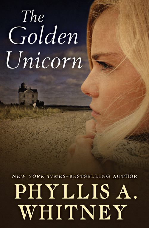 The Golden Unicorn by Phyllis A. Whitney, 9781504047029