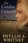 The Golden Unicorn by Phyllis A. Whitney, 9781504047029