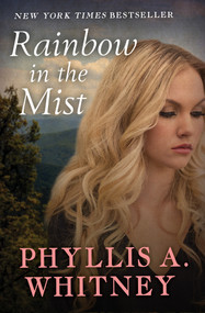 Rainbow in the Mist by Phyllis A. Whitney, 9781504047036