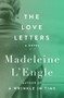 The Love Letters (A Novel) by Madeleine L'Engle, 9781504047760