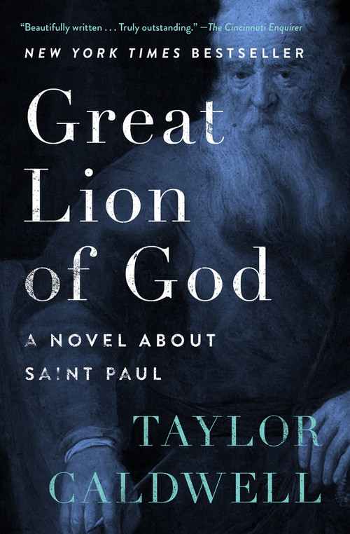Great Lion of God (A Novel About Saint Paul) by Taylor Caldwell, 9781504047784