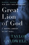 Great Lion of God (A Novel About Saint Paul) by Taylor Caldwell, 9781504047784